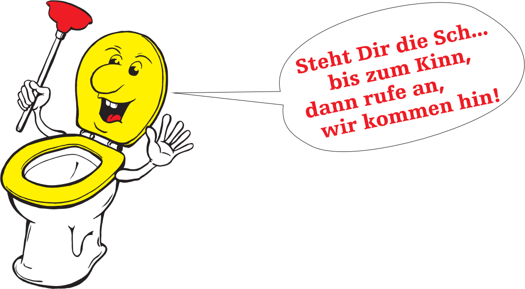 Klo-Motiv mit Spruch: Steht dir die Sch** bis zum Kinn, dann rufe an, wir kommen hin.